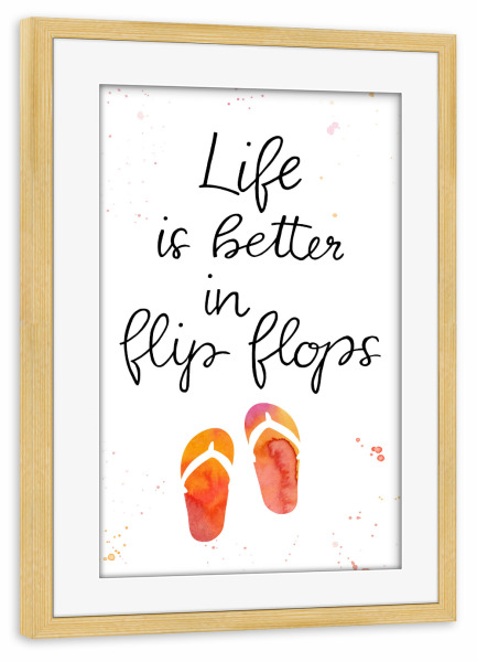 Poster mit Rahmen kiefer "Flip Flops" artboxONE - Typografie,Reise / Strand und Meer,Festivals - Handlettering,Flip flops,Strand,Sommer