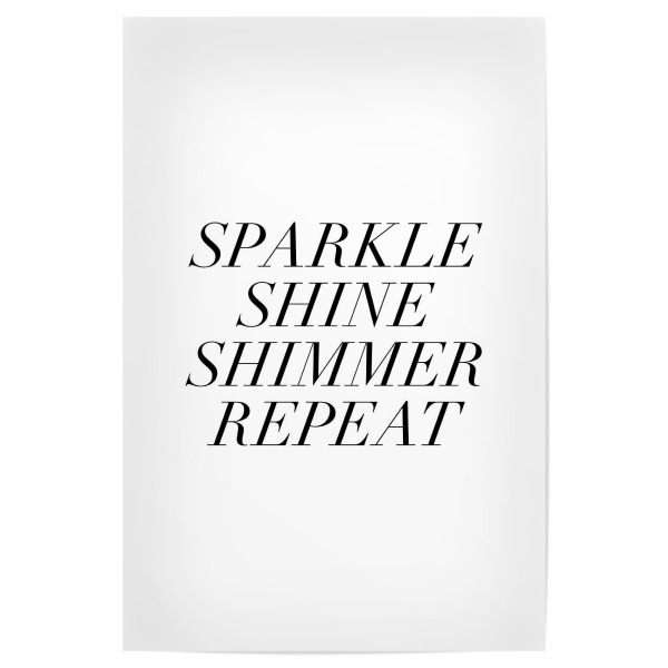 Poster 30x20 cm "Sparkle Shine Shimmer Repeat" artboxONE - Typografie,Schwarzweiß
