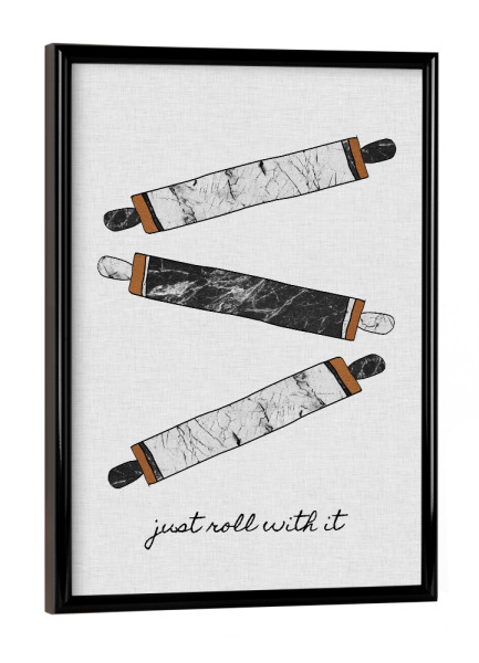 Poster mit schwarzem Rahmen "Just Roll With It" artboxONE - Typografie,Essen & Trinken,Für Mama,Für Papa,Männer,Marmor