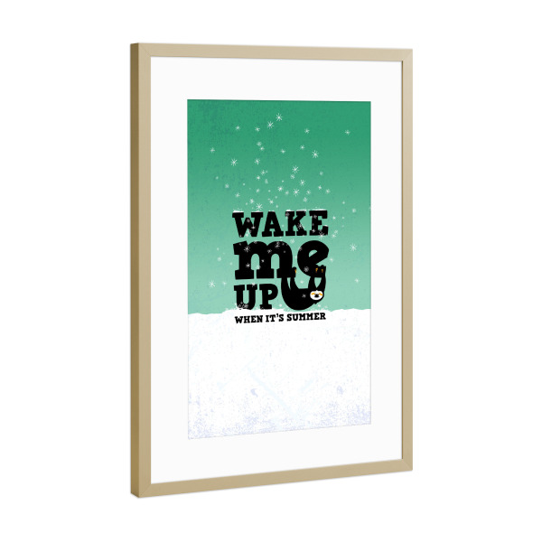 Poster mit Rahmen Gold "Wake me up when it's summer" artboxONE - Typografie,Für Kinder,Comic,Weihnachten