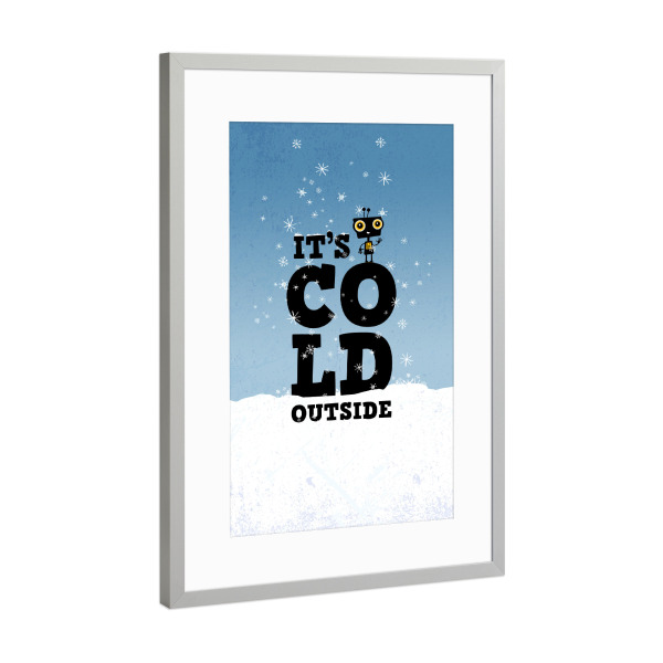 Poster mit Rahmen Silber "It's cold outside" artboxONE - Typografie,Für Kinder,Comic,Weihnachten