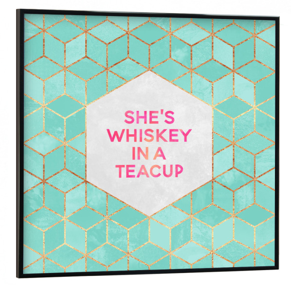 Poster mit schwarzem Rahmen 30x30 cm "She's whiskey in a teacup" artboxONE - Typografie,Geometrie