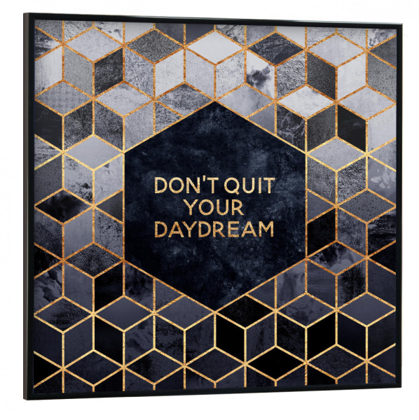 Poster mit schwarzem Rahmen 30x30 cm "Don't quit your daydream" artboxONE - Typografie,Geometrie