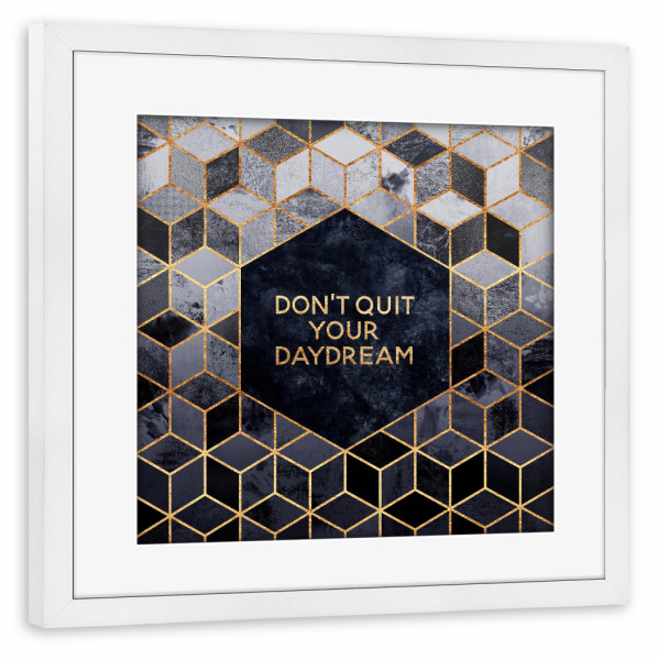 Poster mit Rahmen weiß "Don't quit your daydream" artboxONE - Typografie,Geometrie
