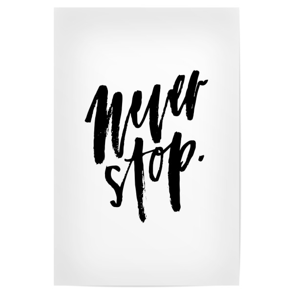 Poster 30x20 cm "Never Stop" artboxONE - Typografie,Schwarzweiß,Sport