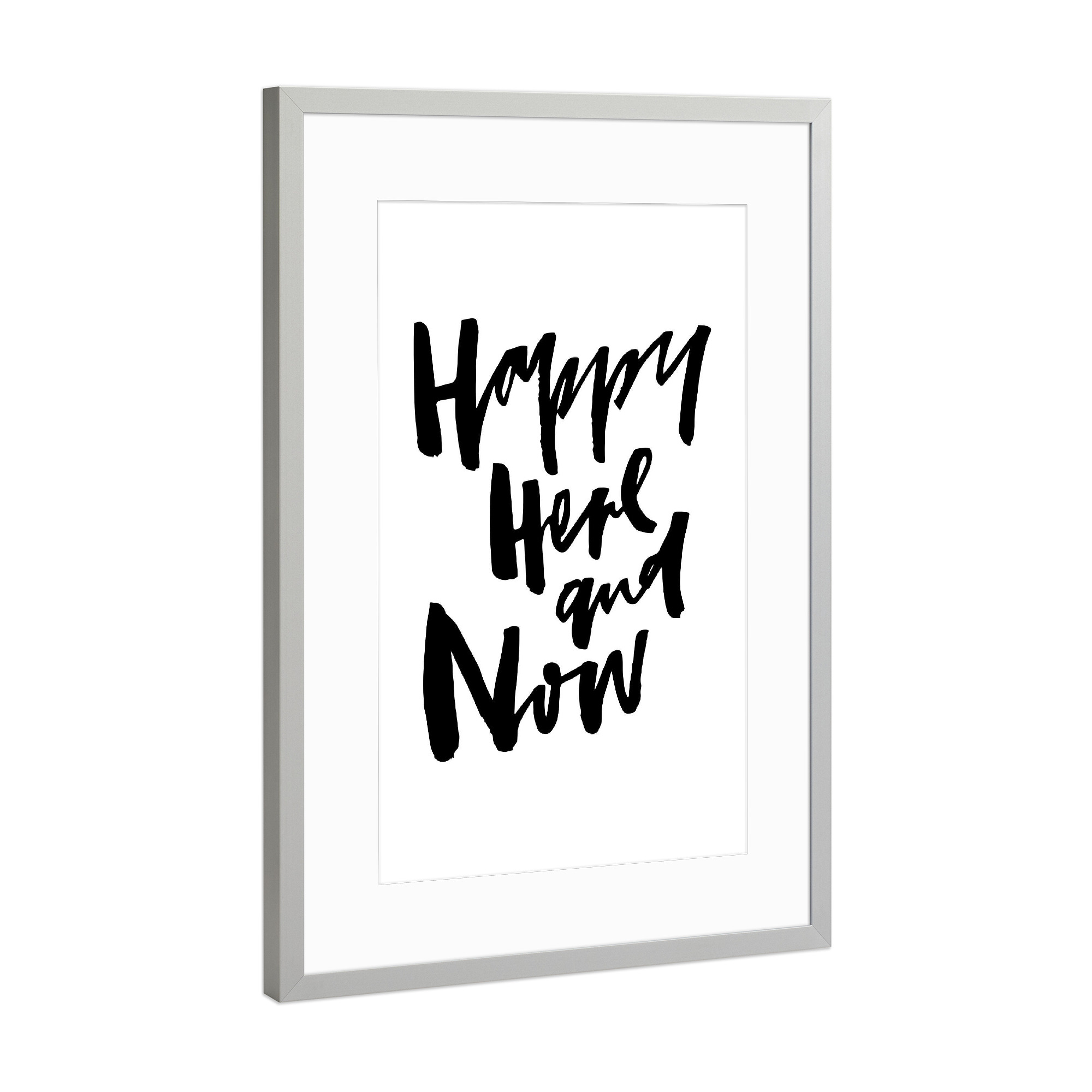 Poster mit Rahmen Silber "Happy Here And Now" artboxONE - Typografie,Schwarzweiß,Liebe