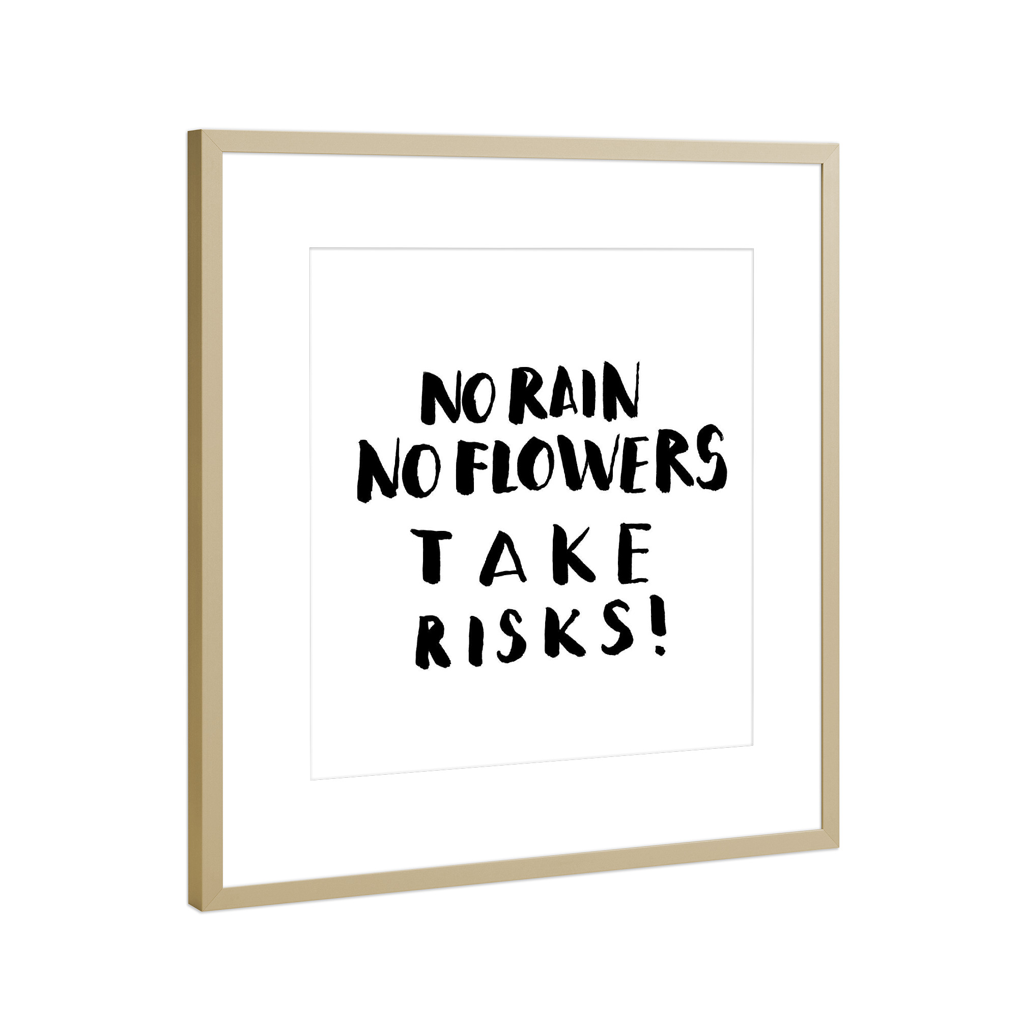 Poster mit Rahmen Gold "No rain, no flowers" artboxONE - Typografie,Schwarzweiß - Pinselbeschriftung,Typographie,Schrift,Brushmeetspaper,Risiken