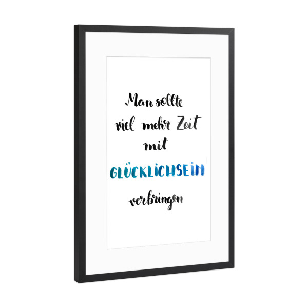 Poster mit Rahmen Schwarz (Metallic) "Zeit für Glücklichsein" artboxONE - Typografie