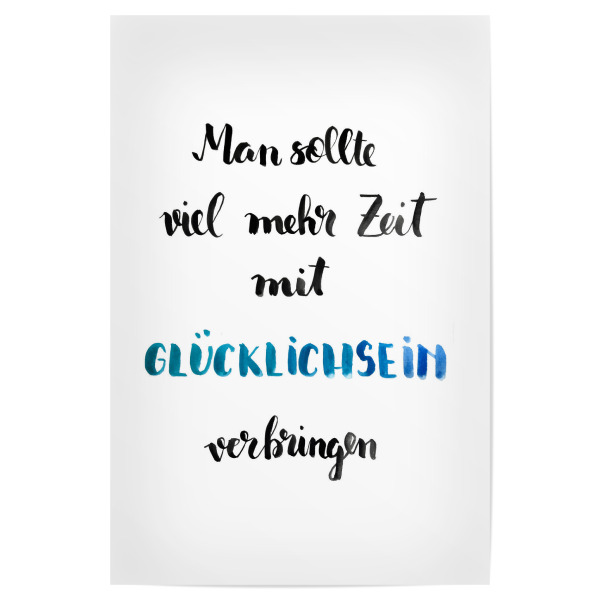 Poster 30x20 cm "Zeit für Glücklichsein" artboxONE - Typografie - Brushmeetspaper,Brush lettering,Typographie,Schrift,Glücklich,Einfach,Happy,Zeit