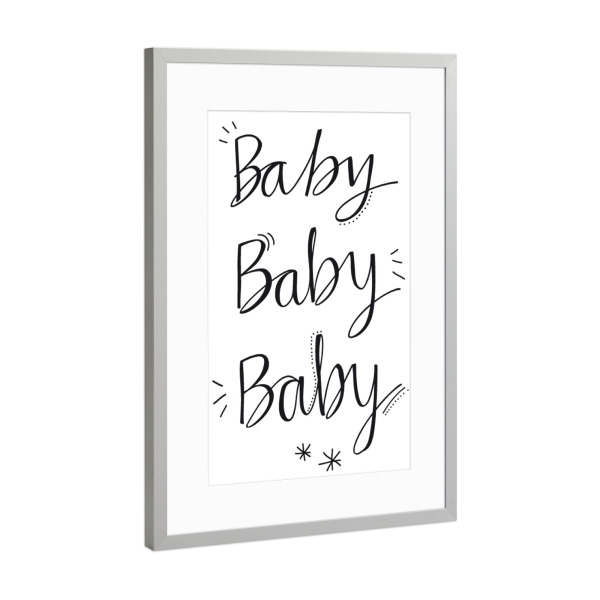 Poster mit Rahmen Silber "Baby Baby Baby" artboxONE - Typografie,Schwarzweiß - Baby,Lettering,Typographie,Schrift