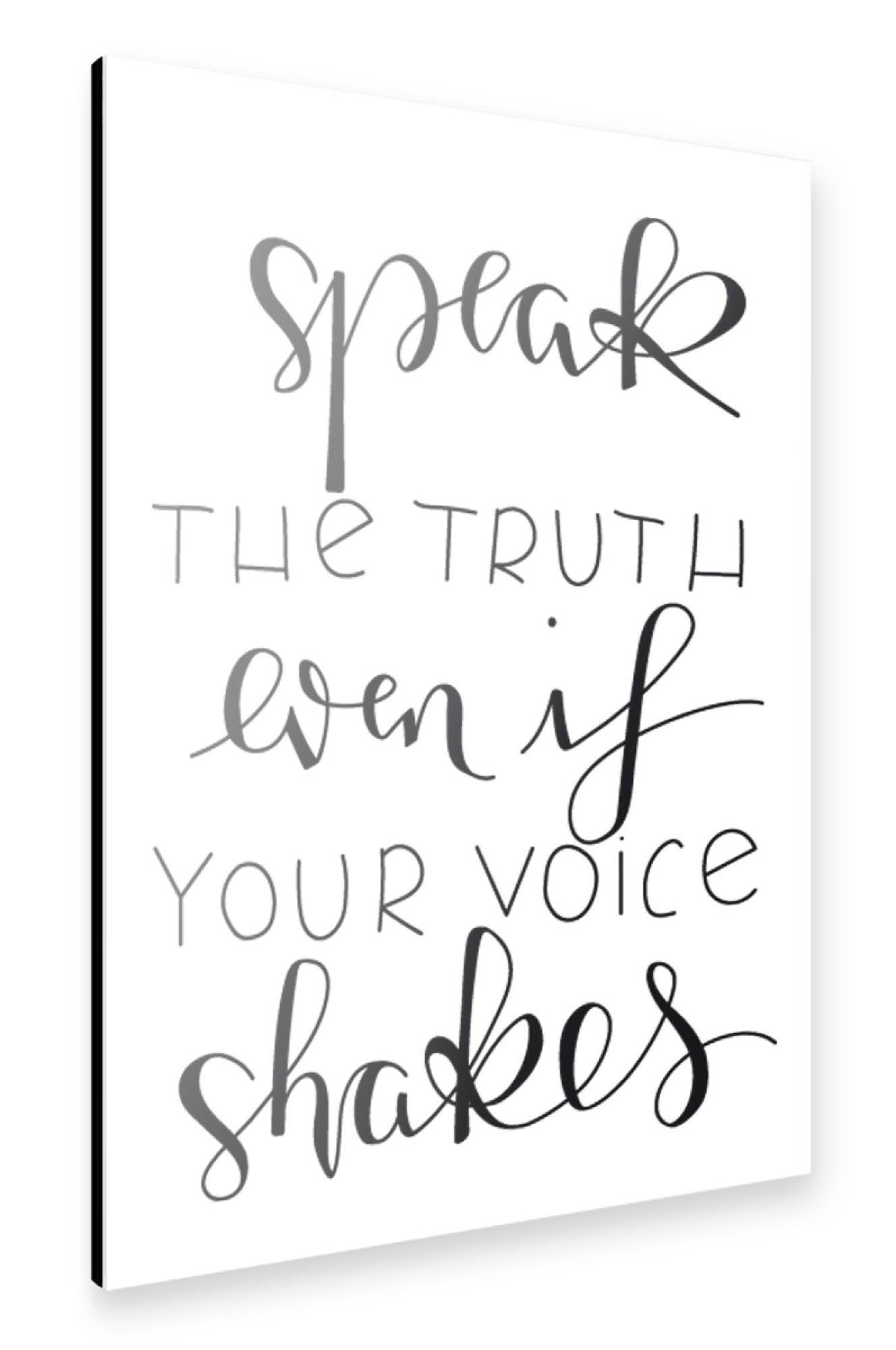 Alu-Dibond "Speak the truth" 75x50 cm artboxONE