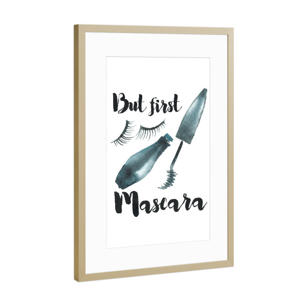Poster mit Rahmen Gold "But First Mascara" artboxONE - Schwarzweiß,Fashion - Aber erste wimperntusche,Make-up-kunst,Aquarell,Mode