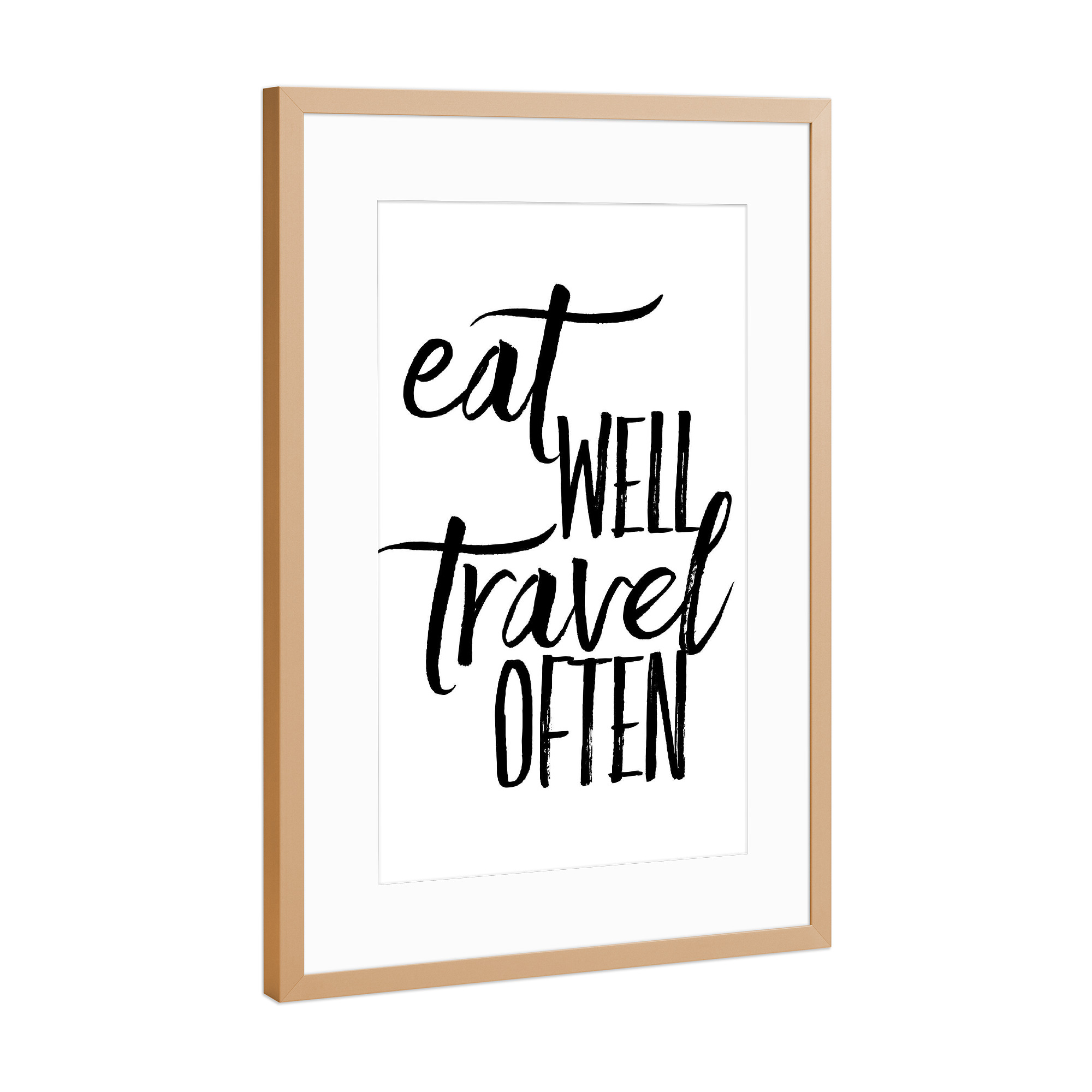 Poster mit Rahmen Kupfer "Eat Well Travel Often 2" artboxONE - Typografie,Schwarzweiß - Eat well travel oft,Schwarz-weiß,Typografie