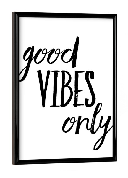 Poster mit schwarzem Rahmen "Good Vibes Only 2" artboxONE - Typografie,Schwarzweiß,Festivals - Ood vibes nur,Schwarz und weiß,Typografie