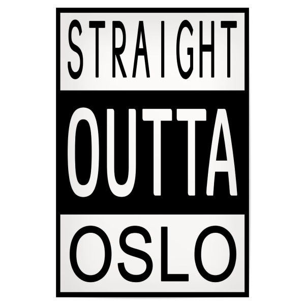 Poster "Oslo" artboxONE - Städte,Typografie,Reise,Schwarzweiß - Straight outta oslo,Norwegen,Hauptstadt,Skandinavien,Norden,Kalt,Dunkel