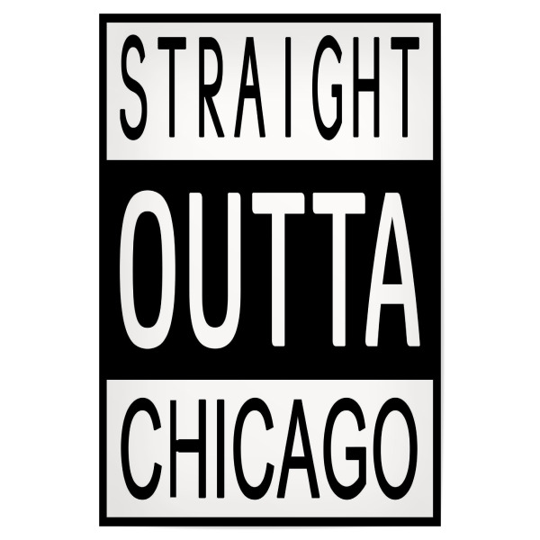 Poster "Straight Outta Chicago" artboxONE - Städte,Typografie,Reise,Schwarzweiß,Städte / Chicago