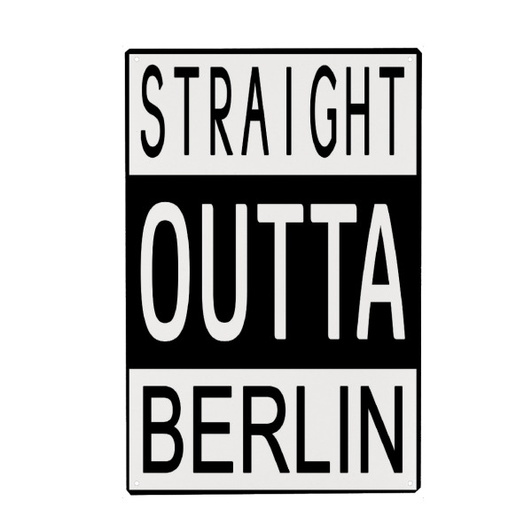 Metall Poster "Straight Outta Berlin" artboxONE - Städte,Städte / Berlin,Typografie,Reise,Schwarzweiß