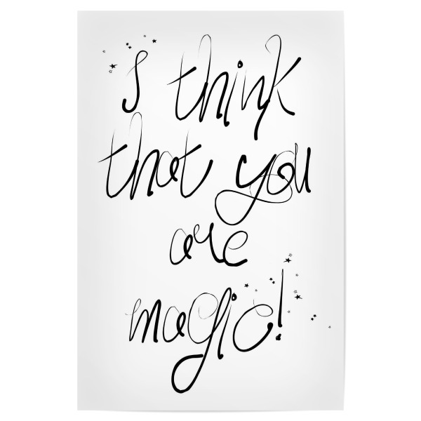 Poster "You are magic" artboxONE - Typografie,Schwarzweiß,Liebe