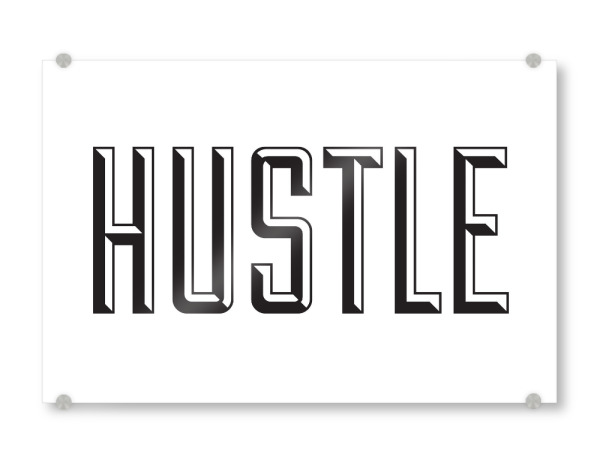 Acrylglasbild "Hustle" artboxONE - Typografie,Schwarzweiß - Hustle,Motivation,Motivation,Inspiration,Inspirierend,Bürodekor