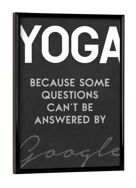 Poster mit schwarzem Rahmen "Yoga Is The Answer" artboxONE - Typografie,Schwarzweiß