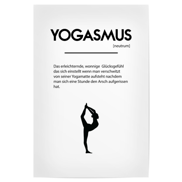 Poster "Yogasmus" artboxONE - Typografie,Schwarzweiß,Sport - Yoga,Meditation,Spruch,Humor,Lustig,Sport