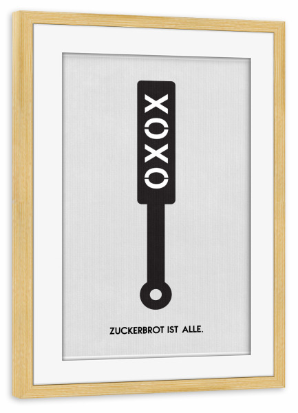 Poster mit Rahmen kiefer "Zuckerbrot & Peitsche" artboxONE - Typografie - Zuckerbrot,Peitsche,Spruch,Humor,Lustig