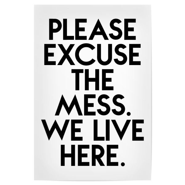 Poster 30x20 cm "The Mess Of Life" artboxONE - Typografie,Schwarzweiß - Unordnung,Leben,Wohnung,Haus,Wohnen,Chaos,Spruch,Weisheit,Ehe,Paar,Kinder