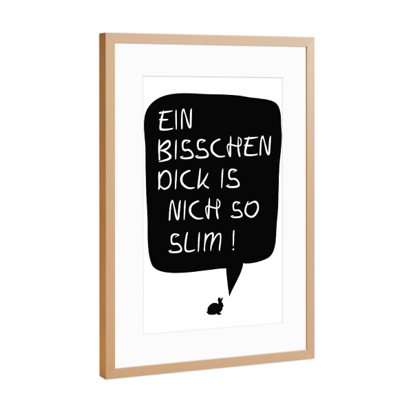 Poster mit Rahmen Kupfer "Nich So Slim" artboxONE - Typografie,Für Kinder,Essen & Trinken,Schwarzweiß