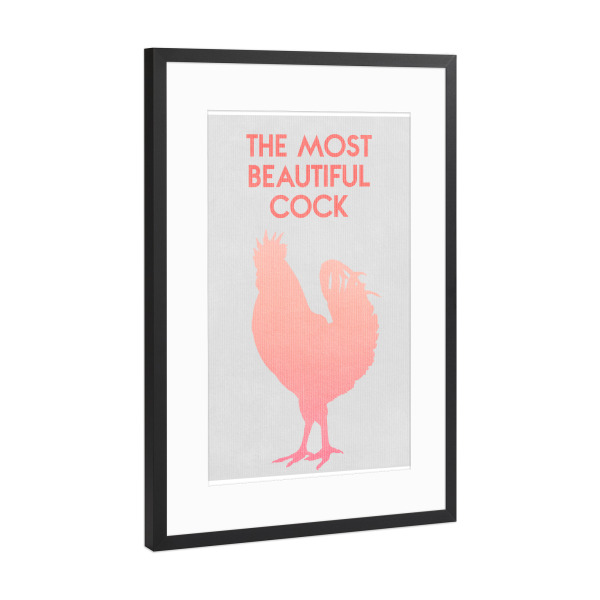 Poster mit Rahmen Schwarz (Metallic) "Der schöne Hahn" artboxONE - Typografie,Tiere - Hahn,Huhn,Vogel,Tier,Federn,Spruch,Lustig,Humor