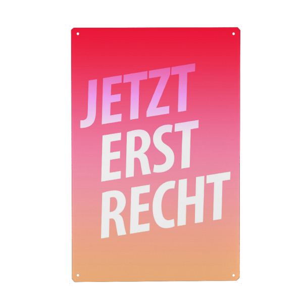 Holzbild "Jetzt Erst Recht" artboxONE - Typografie - Spruch,Weisheit,Recht,Humor,Lustig,Motivation,Neon