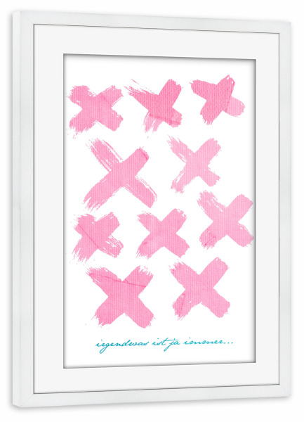 Poster mit Rahmen weiß "Irgendwas Ist Ja Immer" artboxONE - Typografie,Abstrakt - Striche,Kreuze,Spruch,Humor,Lustig,Weisheit,Leben,Motto