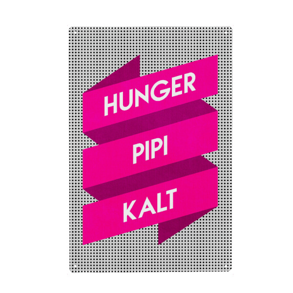 Metall Poster "Hunger Pipi Kalt Typo" artboxONE - Typografie,Für Kinder,Comic,Abstrakt - Spruch,Humor,Weisheit,Lustig,Hunger,Pipi,Kalt,Winter