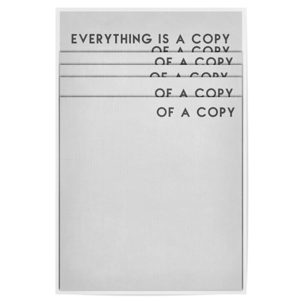Poster 30x20 cm "Everything Is A Copy" artboxONE - Typografie,Abstrakt,Geometrie - Spruch,Humor,Weisheit,Leben,Kopie,Design