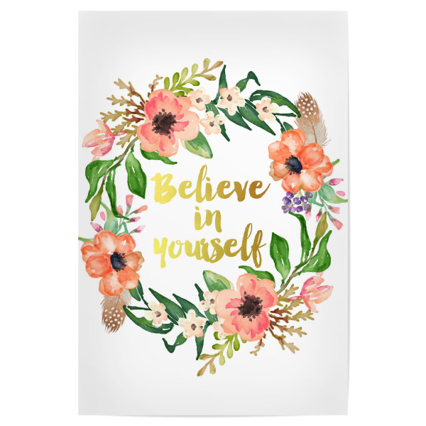 Poster "Believe In Yourself" artboxONE - Typografie,Floral