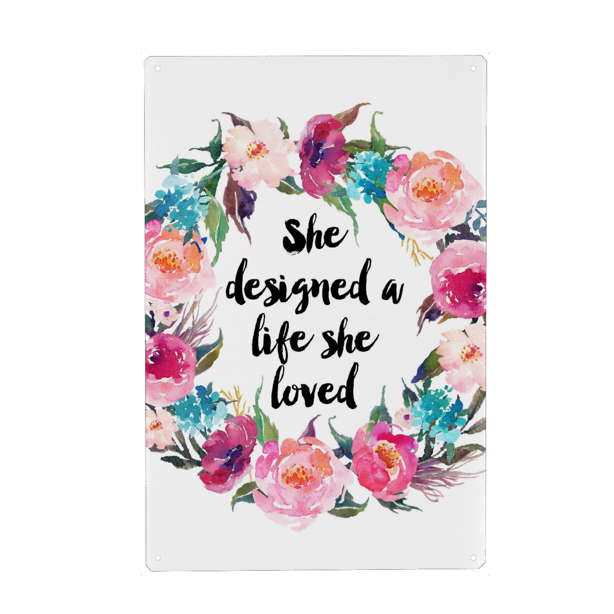 Metall Poster "She Designed A Life She Loved" artboxONE - Typografie,Floral