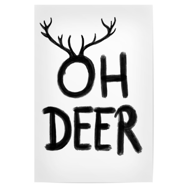 Poster "Oh deer" artboxONE - Typografie,Tiere,Schwarzweiß,Weihnachten - Ausruf,Entsetzen,Hirsch,Geweih,Typografie,Worte,Oh dear