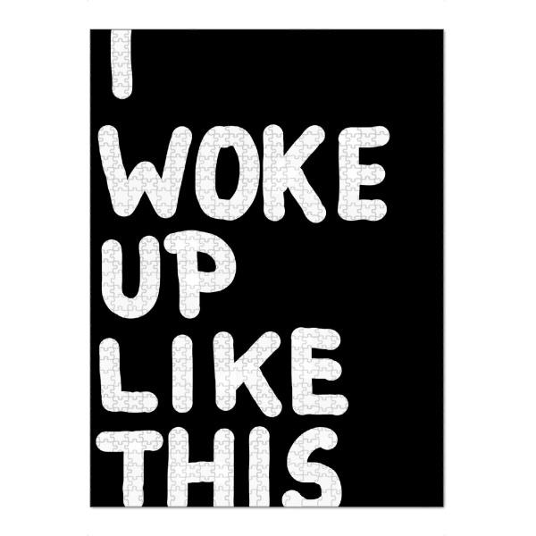 Puzzle Ravensburger "I woke up like this" artboxONE - Typografie,Schwarzweiß - Aufwachen,Schlafen,Aufstehen,Typografie,Worte,Englisch,Simpel