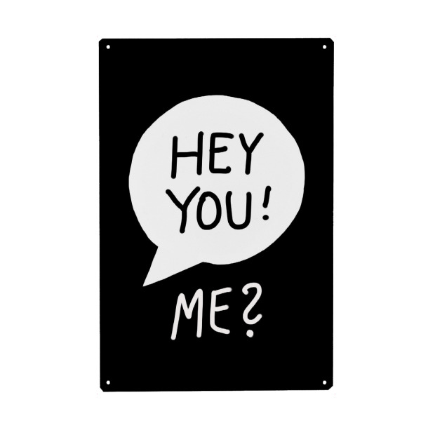 Holzbild "Hey you! Me" artboxONE - Typografie,Schwarzweiß - Hallo,Hey,Hi,Me,You,Worte,Typografie,Sprechblase,Englisch