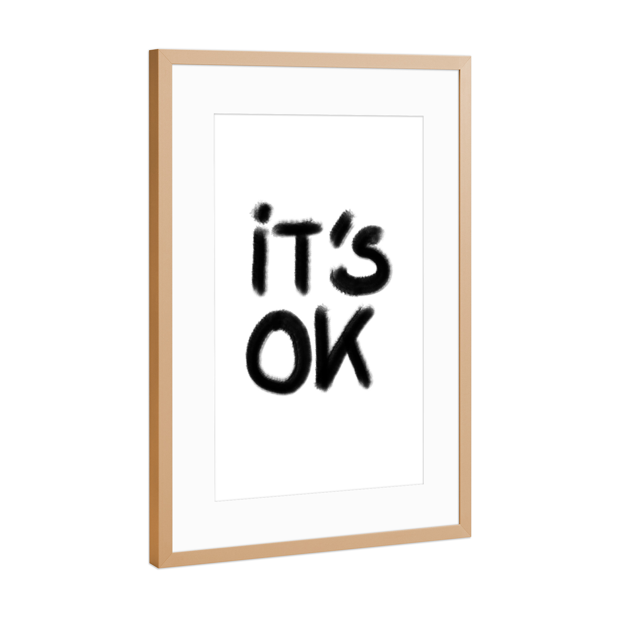 Poster mit Rahmen Kupfer "It ́s okay" artboxONE - Typografie,Schwarzweiß - Okay,Alles in ordnung,Typografie,Worte,Buchstaben,Englisch,Klar,Gut