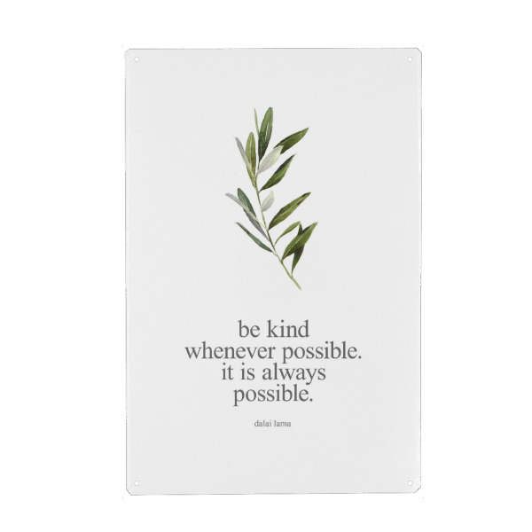Metall Poster "Be Always Kind" artboxONE - Typografie - Yoga,Meditation,Spruch,Motivation,Zitat,Spruch,Weisheit,Dalai,Lama,Leben - Blechschild