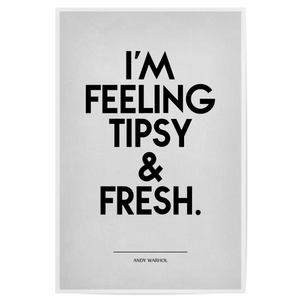 Poster "Tipsy & Fresh 2" artboxONE - Typografie,Fashion - Andy,Warhol,Popart,Zitat,Spruch,Frisch