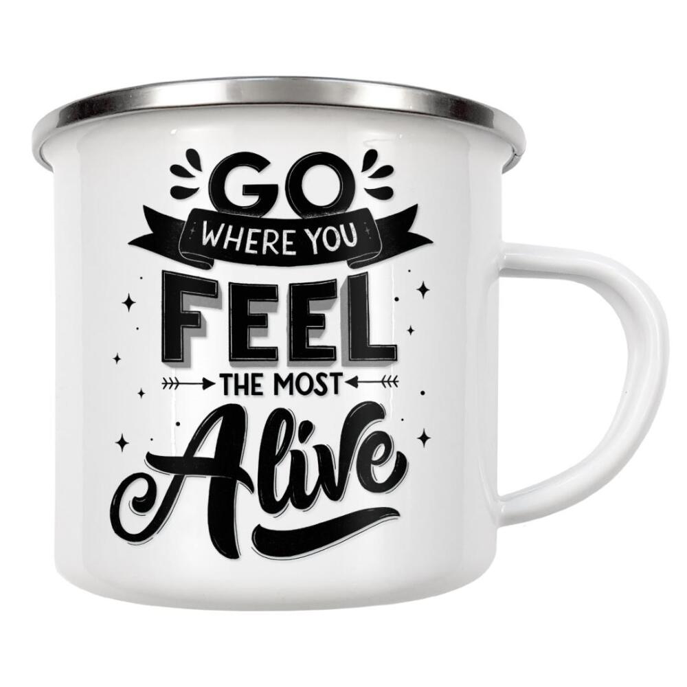 Emaille Tasse "Go where you feel the most alive" artboxONE - Typografie,Liebe