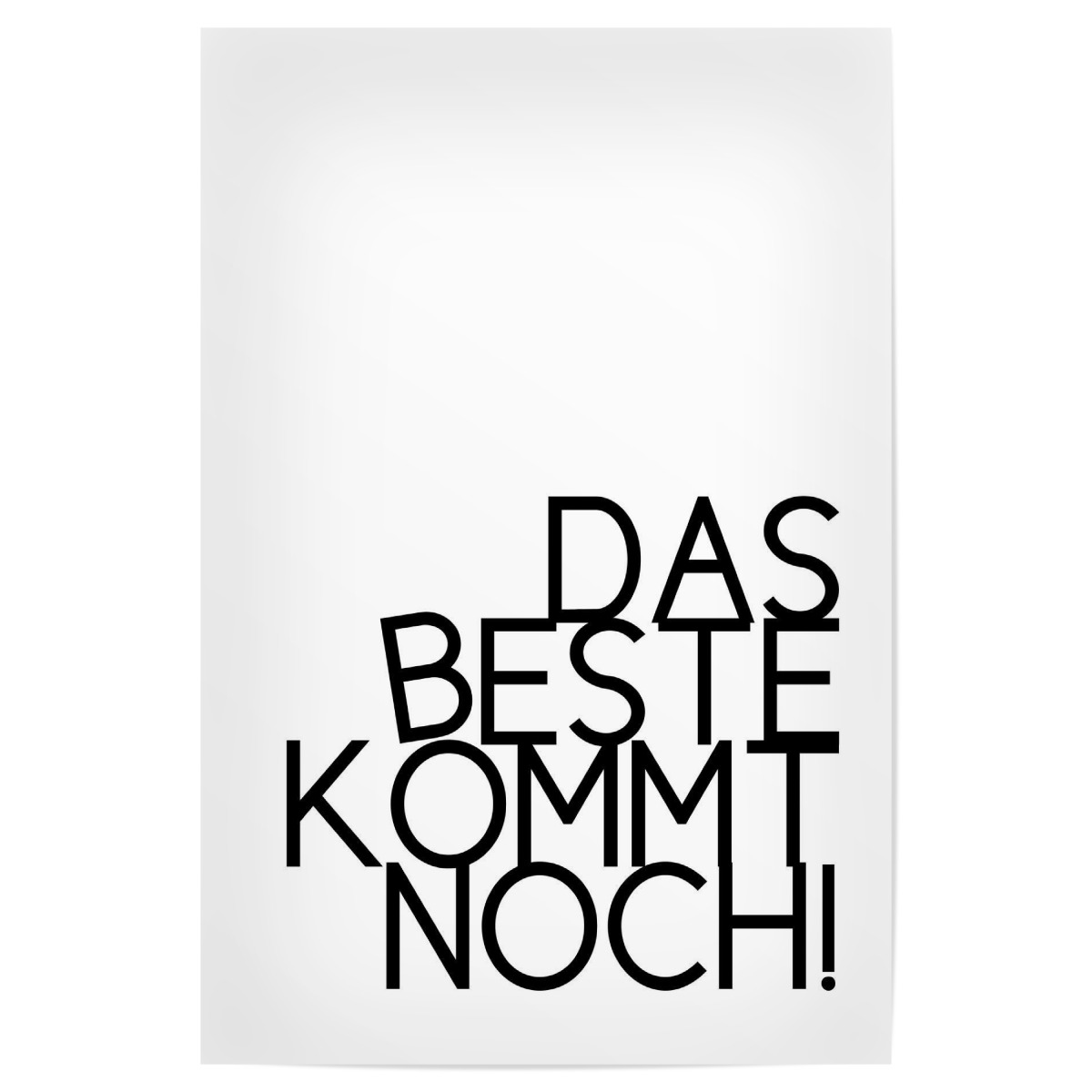 Das Beste kommt noch als Poster bei artboxONE kaufen