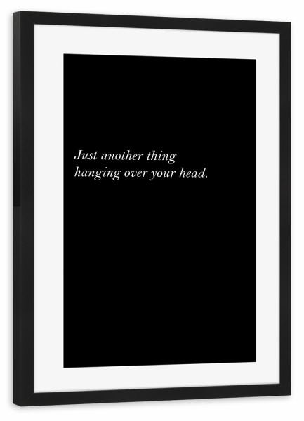 Poster mit Rahmen schwarz "Just another thing" artboxONE - Typografie,Abstrakt,Schwarzweiß
