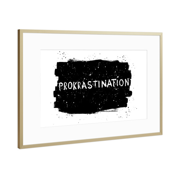 Poster mit Rahmen Gold "Prokrastination" artboxONE - Typografie,Schwarzweiß - Typo,Prokrastination,Spruch,Wort,Aufschieben,Faul,Student,Faultier,Sloth