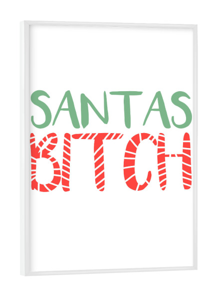 Poster mit weißem Rahmen "Santas Bitch" artboxONE - Weihnachten