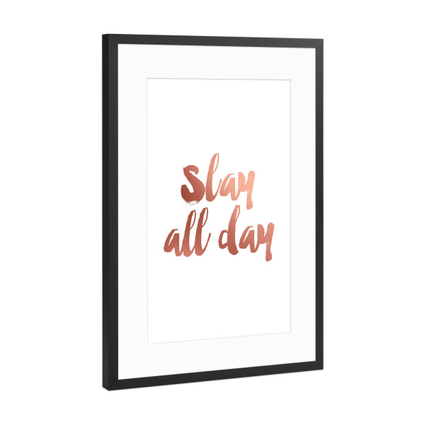 Poster mit Rahmen Schwarz (Metallic) "Slay All Day" artboxONE - Typografie