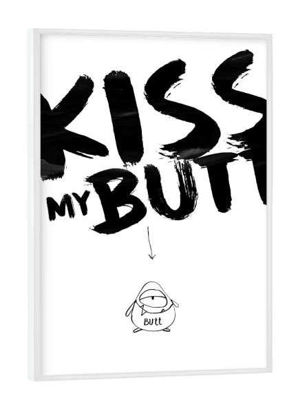 Poster mit weißem Rahmen "Butt" artboxONE - Typografie,Für Kinder,Comic,Schwarzweiß,Streetart - Typografie,Monster,Lustig,Pfeil,Tinte,Aquarell