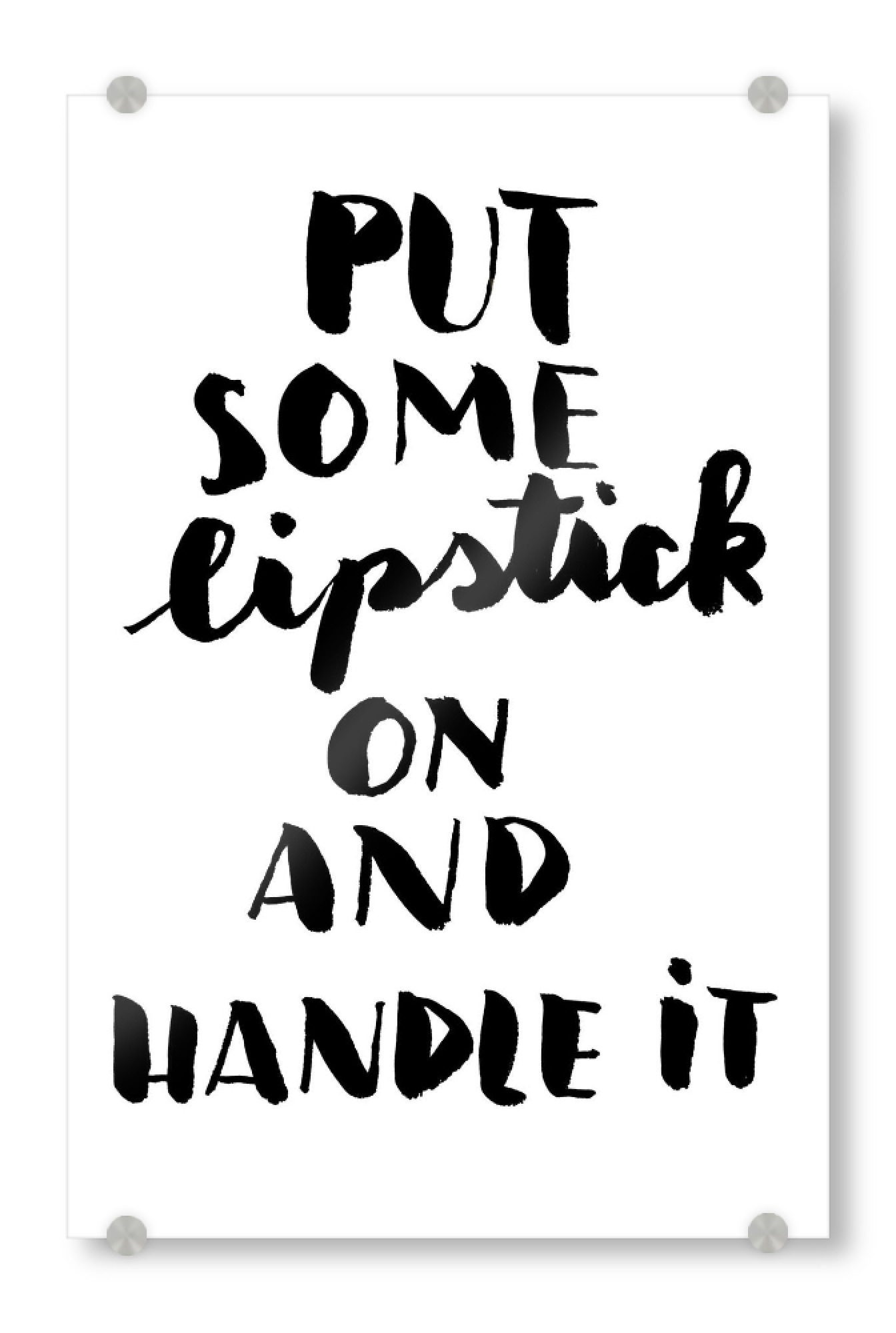 Acrylglasbild "Put some lipstick on" artboxONE - Typografie - Brush lettering,Montagsmotivation,Lippenstift,Hündin,Bff,Girlboss,Marienkäfer