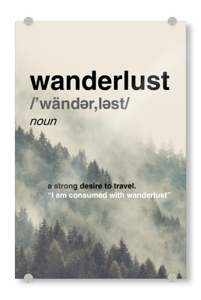 Acrylglasbild "Wanderlust" artboxONE - Städte,Typografie,Natur - Wanderlust,Berg,Wald,Travel,Reise